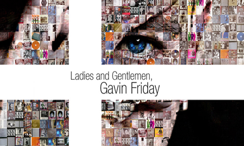 Ladies Gentlemen Gavin Friday Featuring interviews with former 